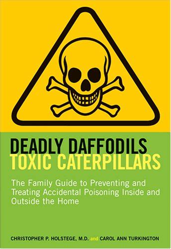 Deadly daffodils toxic caterpillars the family guide to preventing and treating accidental poisoning inside. - Roman et les idées en angleterre.