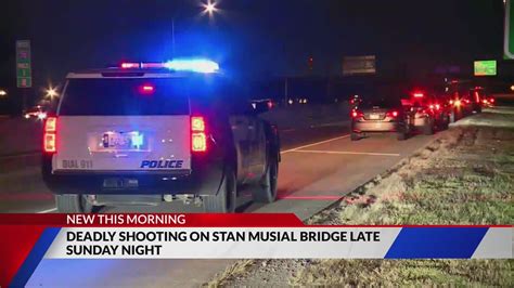 Deadly shooting on Stan Musial Veteran's Memorial Bridge Sunday