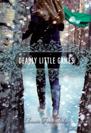 Read Online Deadly Little Games Touch 3 By Laurie Faria Stolarz
