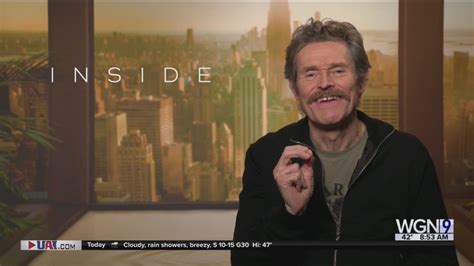 Dean's A-List Interviews: Willem Dafoe on 'Inside,' familiar with confined spaces as a child