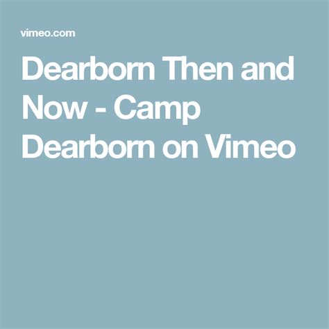 Dearborn Then and Now - Camp Dearborn on Vimeo