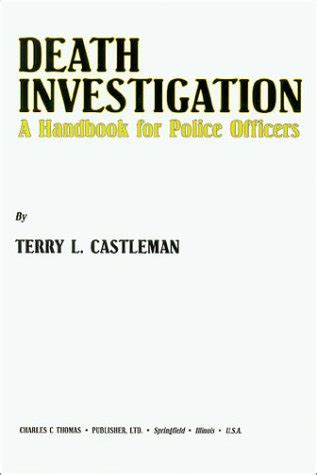 Death investigation a handbook for police officers. - Economia del trabajo y politica laboral (economia y empresa).