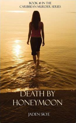 Read Death By Honeymoon Caribbean Murder 1 By Jaden Skye