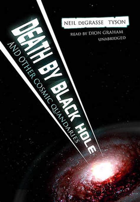 Full Download Death By Black Hole And Other Cosmic Quandaries By Neil Degrasse Tyson