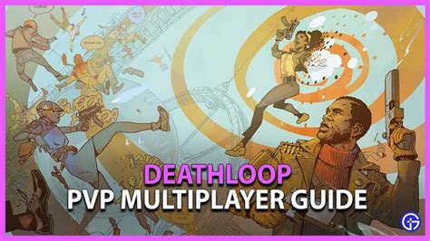 Deathloop guide How to play PvP multiplayer