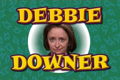 Debbie Downer Meaning & Origin Slang by …