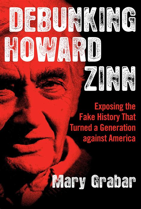 Debunking Howard Zinn- Exposing Fake History That Turned a