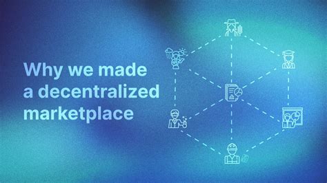 Decentralized Data Marketplaces: Unleashing the Value of Data