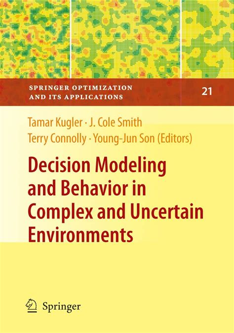 Decision Modeling And Behavior In Complex And Uncertain Environments Reprint