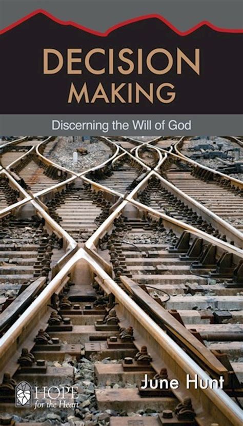 Full Download Decision Making Discerning The Will Of God Hope For The Heart By June Hunt