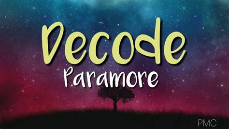 Decode paramore lyrics. Things To Know About Decode paramore lyrics. 