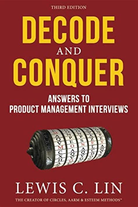 Read Online Decode And Conquer Answers To Product Management Interviews By Lewis C Lin