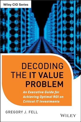 Decoding the it value problem an executive guide for achieving optimal roi on critical it investments. - Ea sports sega genesis nhl 95 instruction manual.