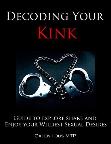Decoding your kink guide to explore share and enjoy your wildest sexual desires. - Certified protection professional cpp study manual.