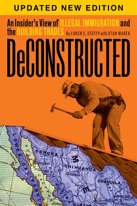 Full Download Deconstructed An Insiders View Of Illegal Immigration And The Building Trades By Loren C Steffy