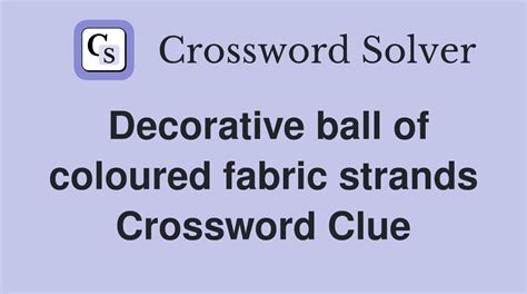 Decorative Fabric - Crossword Clue Answers - Crossword Solver