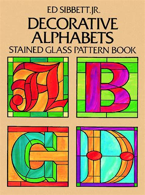 Full Download Decorative Alphabets Stained Glass Pattern Book By Ed Sibbett