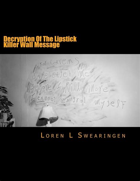 Decryption Of The Lipstick Killer Wall Message 9781515052692