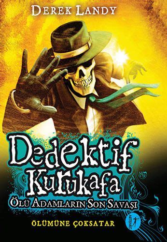 Dedektif Kurukafa Derek Landy Kitap özeti, konusu ve.