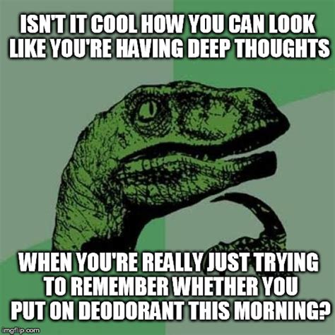 Deep Thoughts Are the Pits! Imgflip