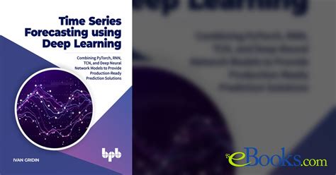 Deep learning for time series forecasting book.  This book guides you through ...