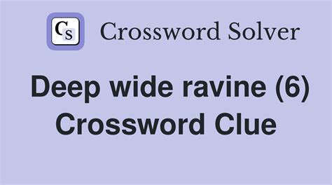 Ravine. Crossword Clue Here is the answer for the crossword clu