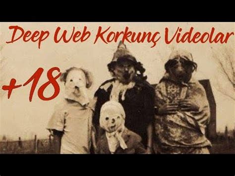 Deep web 18 videolar