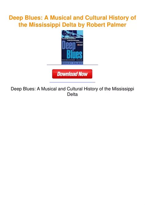 Full Download Deep Blues A Musical And Cultural History Of The Mississippi Delta By Robert Palmer