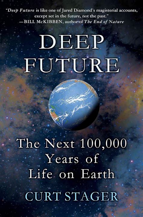 Full Download Deep Future The Next 100000 Years Of Life On Earth By Curt Stager