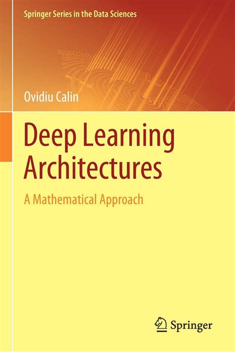 Full Download Deep Learning Architectures A Mathematical Approach By Ovidiu Calin