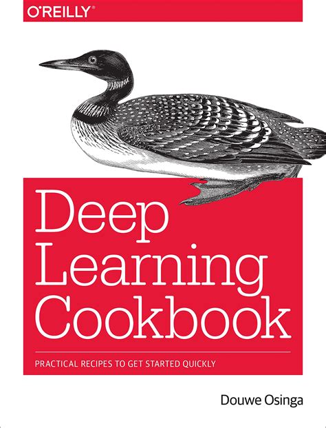 Download Deep Learning Cookbook Practical Recipes To Get Started Quickly By Douwe Osinga