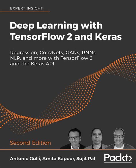 Read Deep Learning With Tensorflow 2 And Keras Regression Convnets Gans Rnns Nlp And More With Tensorflow 2 And The Keras Api 2Nd Edition By Antonio Gulli