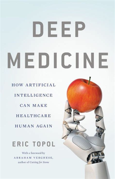 Full Download Deep Medicine How Artificial Intelligence Can Make Healthcare Human Again By Eric Topol