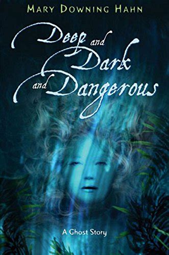 Download Deep And Dark And Dangerous A Ghost Story By Mary Downing Hahn