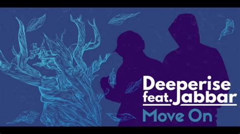 Deeperise move on ft jabbar lyrics