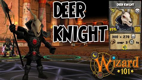 Deer knight w101. Posts: 1665. Jun 01, 2015. Re: Deer Knight pet and card. Elsa De Sica on May 31, 2015 wrote: it looks like the Deer Knight pet and the Deer Knight card. is to hard to fine and to hard to get. spent over 50,000 crowns. and did not get the pet and or the card. Just hatch, and note the pet and the card are in two different packs. 