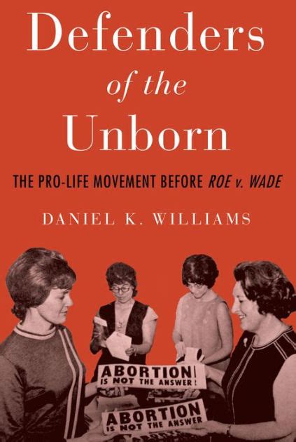 Download Defenders Of The Unborn The Prolife Movement Before Roe V Wade By Daniel K Williams