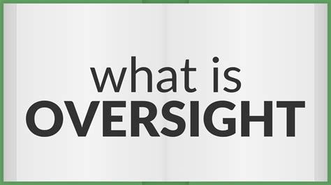 Define oversight. Things To Know About Define oversight. 
