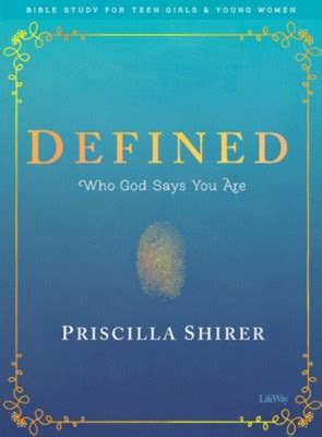 Read Online Defined  Teen Girls Bible Study Book Who God Says You Are By Priscilla Shirer