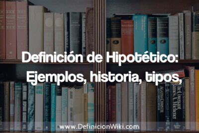 Definición y etimología de hipotético: qué es, origen, historia y …