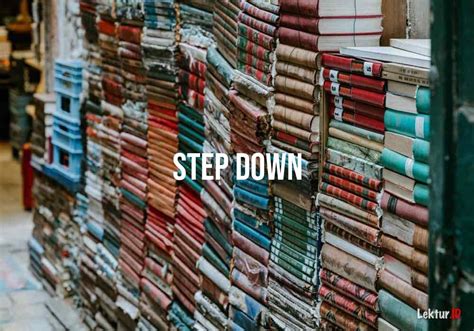 Definisi: step down, Arti Kata: step down