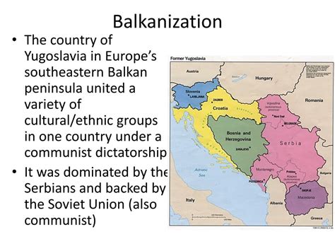 Balkanization is the process by which a state breaks down due to conflicts among its ethnicities. Ex: Yugoslavia which was once multicultural with multiple ethnicities broke up into 6 republics. Land survey methods for portioning land to occupants differ by group ethnicity in the US and Canada. Land survey methods for parceling out land to its ...