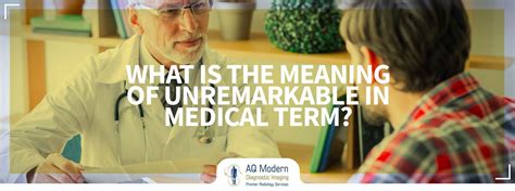 Definition of unremarkable in medical terms. The term has been in use for centuries, evolving to its current usage in the English language. In different contexts, the meaning of “unremarkable” can vary slightly. In a medical context, it is often used to describe a test result or finding that is within normal limits and does not indicate any significant abnormalities or concerns. 