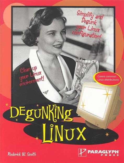 Degunking Linux by Roderick W Smith (2005-05-11)