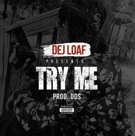Dej loaf try me remix instrumental mp3 Unbearable awareness is
