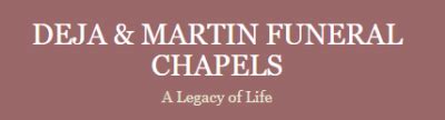Deja martin funeral. View Recent Obituaries for DEJA & MARTIN FUNERAL CHAPELS. DEJA & MARTIN FUNERAL CHAPELS A Legacy of Life. Who We Are. Our Staff; Our Locations; Our Calendar; Contact Us; Directions; Send Flowers; Two Rivers (920) 793-1756; Toggle navigation MENU Obituaries; ... Funeral Home Website by Batesville ... 