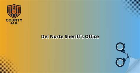 Del norte sheriff.  This arrest data includes all information on current and previous arrests...