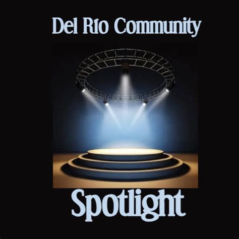 Del Rio Community Spotlight · June 20, 2023 · · J