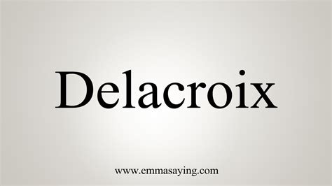 Delacroix pronunciation