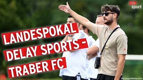 Delay Sports - Traber FC Landespokal Berlin rbb Sport